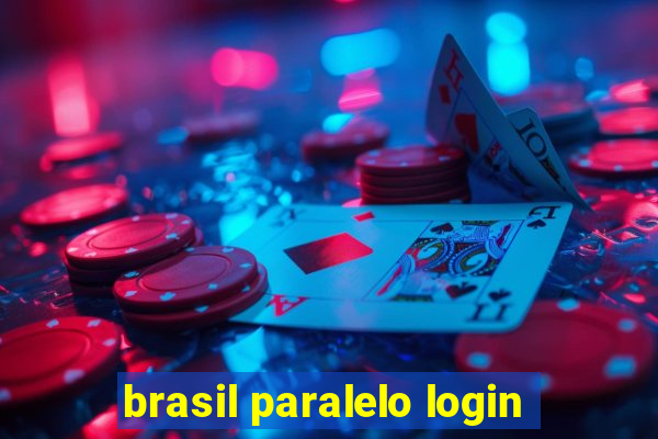 brasil paralelo login